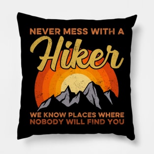 Vintage Never Mess With A Hiker Hiking Funny Hikers Pillow