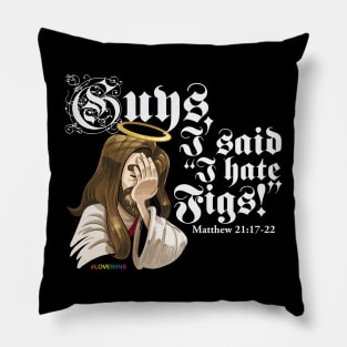 I Hate Figs - Love Wins! PRIDE Pillow