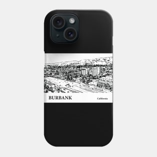 Burbank California Phone Case