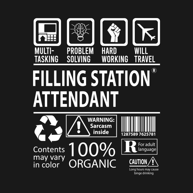 Filling Station Attendant T Shirt - MultiTasking Certified Job Gift Item Tee by Aquastal