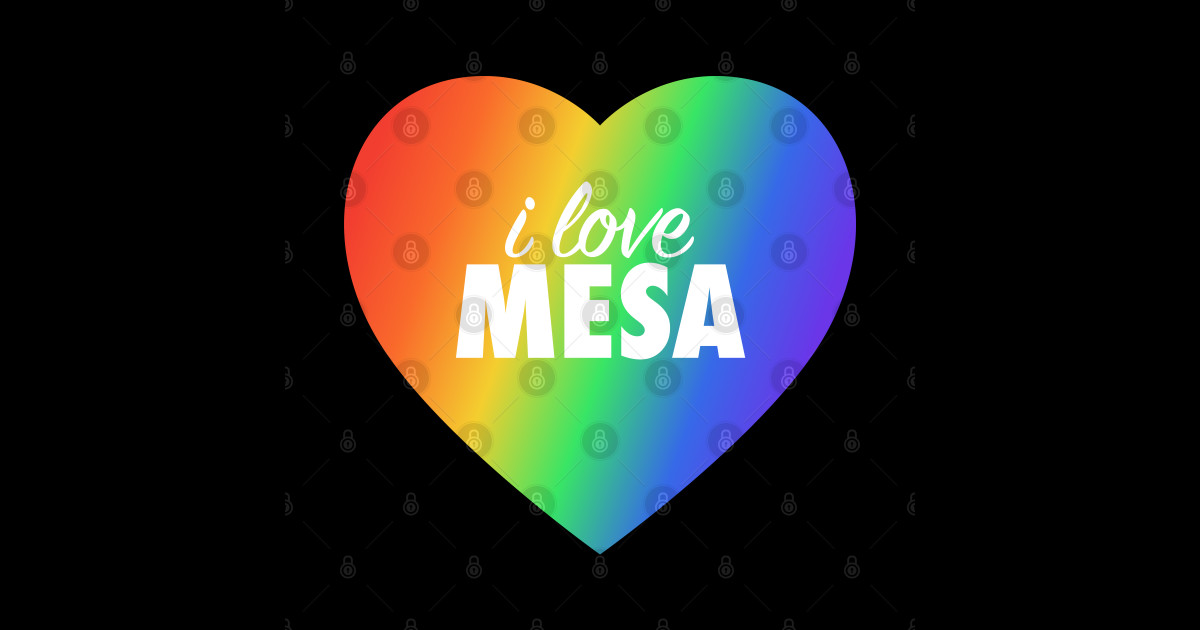 I Love Mesa Pride In Rainbow Colors Heart Mesa Sticker TeePublic