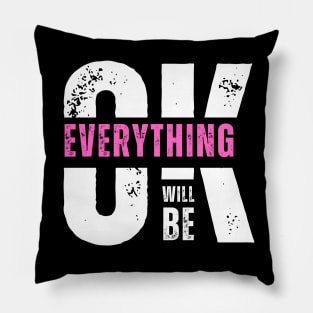 Everything will be okay Pillow