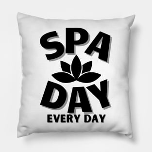 Spa Day Every Day Pillow