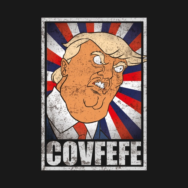 Donald Trump Covfefe President by TEEWEB