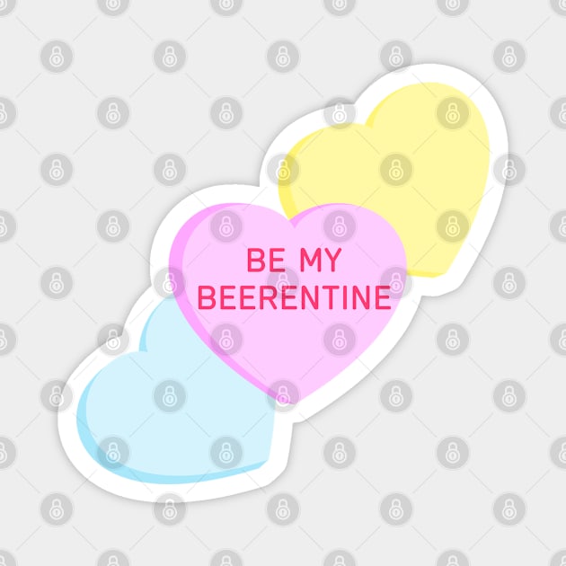 Conversation Hearts - Be My Beerentine - Valentines Day Magnet by skauff