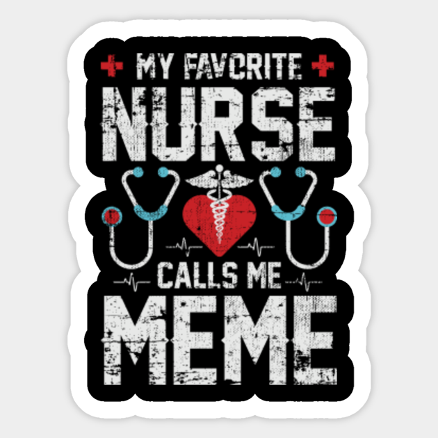 Nurse Grandma Meme Cool Gift From Nurse Granddaughter Gift For Meme Sticker Teepublic