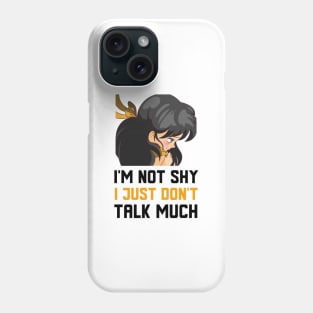 I Just Don't Talk Much Phone Case