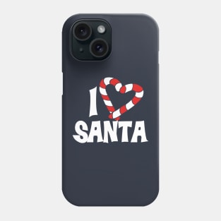 I love Santa Phone Case