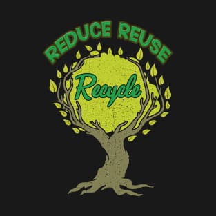 Earth Day Reduce Reuse Recycle Save World Tree Awareness Fun T-Shirt