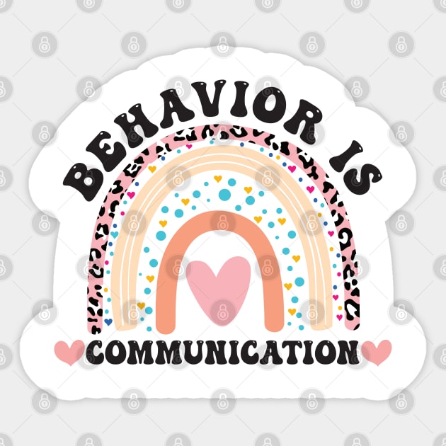 Behavior Is Communication Sped Teacher Gift, Bcba , Autism , School Psychology ,Special Ed Teacher Long Sleeve T-Shirt