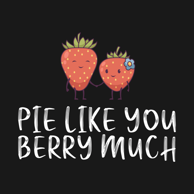 Happy Valentine's Day - Pie Like You Berry Much by biNutz