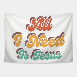 All I Need Is Jesus Tapestry