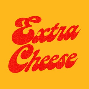 Extra Cheese - 70s Retro Aesthetic T-Shirt