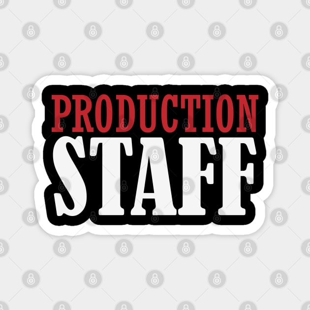 Production Staff Magnet by CTShirts