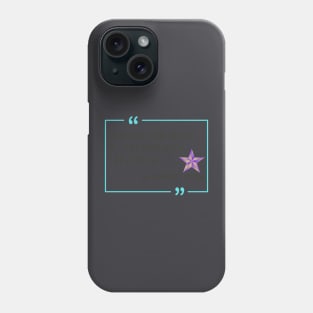 Shoot for the Moon, Reach for the Stars | Aim High T-shirt Phone Case