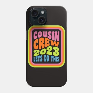 Cousin Crew 2023 Family Vacation Crew Cousin Squad 2023 Phone Case