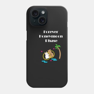 Forever Honeymoon Stage for Happy Couples Phone Case