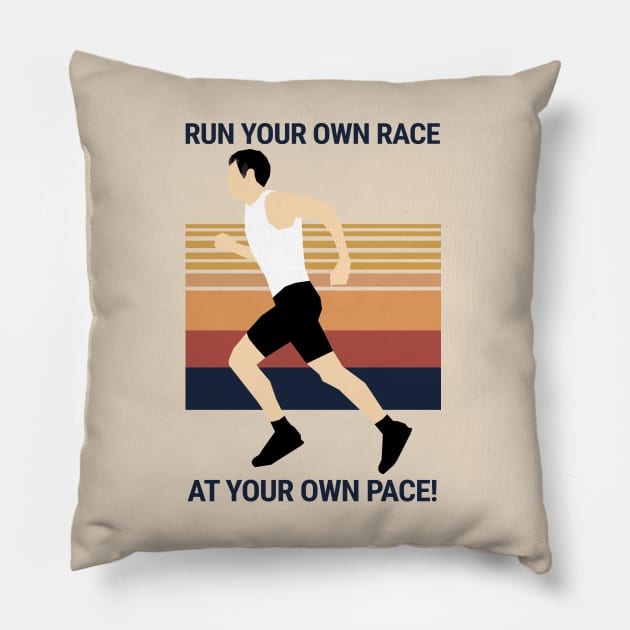 Run your own Race at your own Pace! Pillow by KewaleeTee