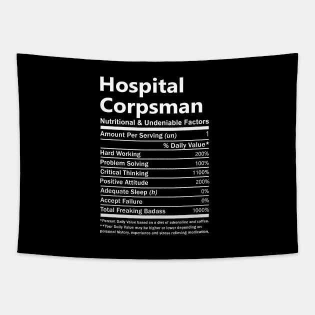 Hospital Corpsman T Shirt - Nutritional and Undeniable Factors Gift Item Tee Tapestry by Ryalgi