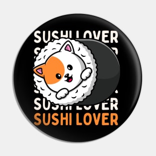 Sushi lover Cute Kawaii I love Sushi Life is better eating sushi ramen Chinese food addict Pin