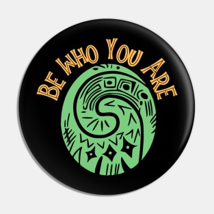 Be Who You Are Pin