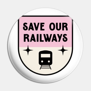 Save Our Railways - Train Strike Pin