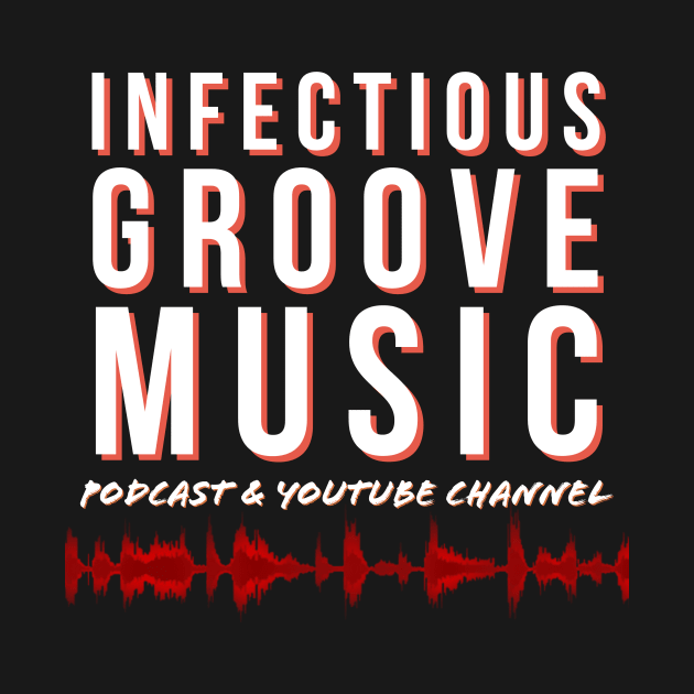 Infectious Groove - with waveform, white text by Infectious Groove Podcast