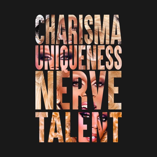 CHARISMA UNIQUENESS NERVE TALENT by shantaysashay