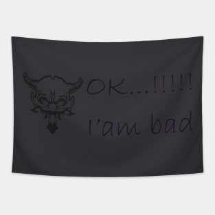 OK i'm bad Tapestry