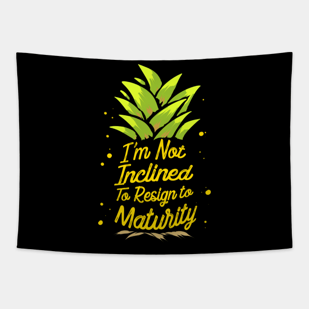 I'm Not Inclined To Resign To Maturity T-Shirt Tapestry by VBleshka