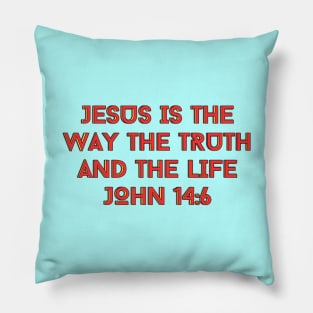 Jesus Is The Way The Truth And The Life | Bible Verse John 14:6 Pillow