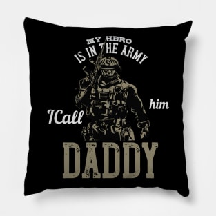 My Hero is in the Army I Call Him Daddy Pillow