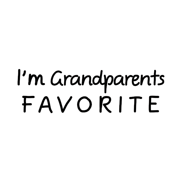 I'm Grandparents Favorite Grandparents by chrizy1688