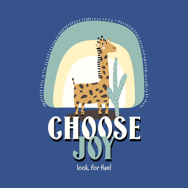 Choose Joy Fun Cute giraffe by Tip Top Tee's