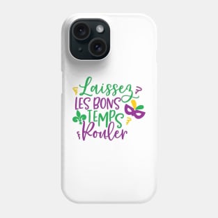 Laissez Les Bons Temps Rouler Phone Case