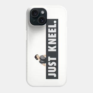 Just Kneel Phone Case