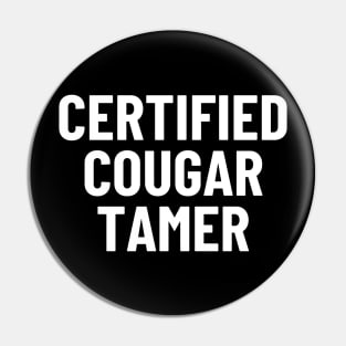 certified cougar tamer Pin