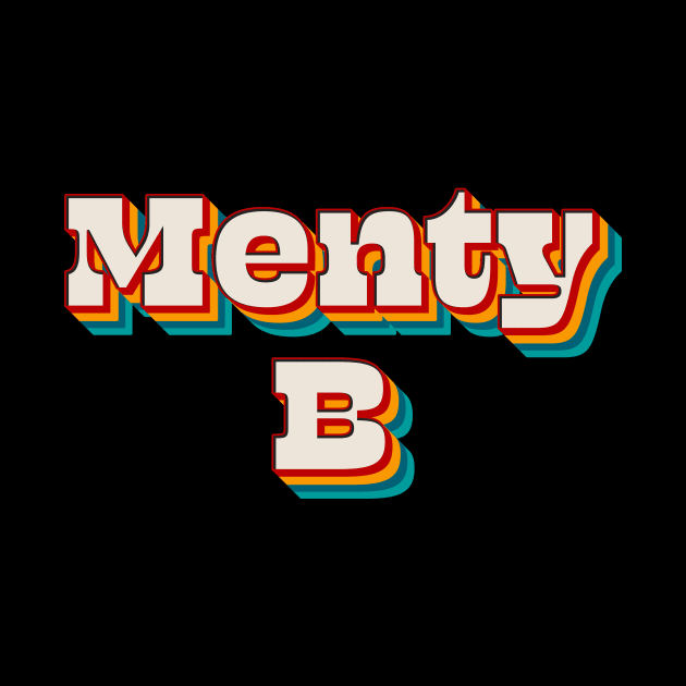 Menty B by n23tees