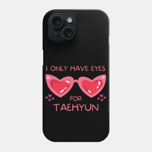 I Only Have Eyes For Taehyun TXT Phone Case