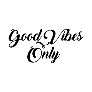 Good Vibes Only T-Shirt