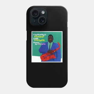 CANNONBALL ADDERLEY & JOHN COLTRANE IN CHICAGO Phone Case