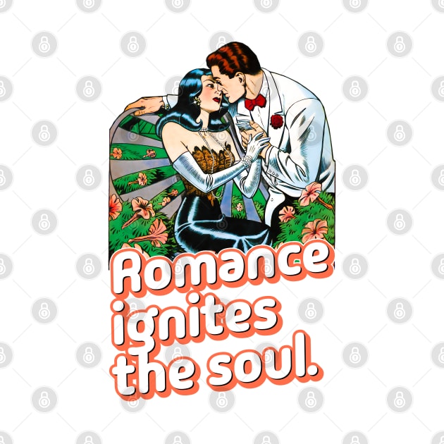Romance Ignites The Soul Vintage Retro by REVISTANGO
