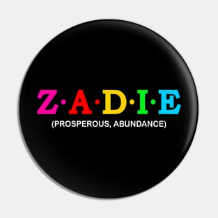 Zadie - Prosperous, Abundance Pin