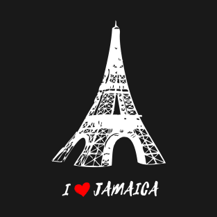 I love Jamaica - Eiffel Tower Funny T-Shirt