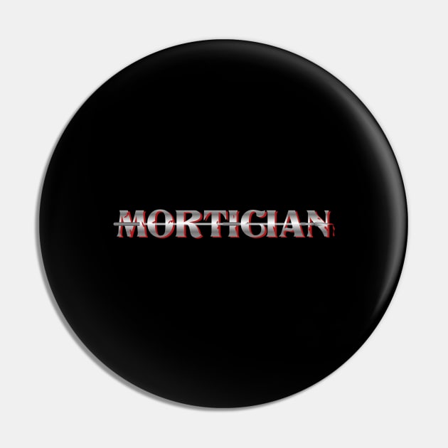 Funny Morticians Mortuary Students and Funeral Gift Pin by Riffize
