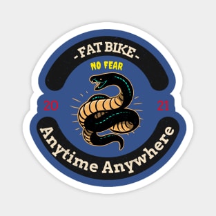 Fat Bike No Fear Anytime Anywhere Magnet