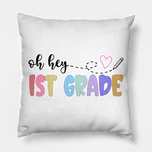 Back To School Oh Hey 1st Grade Teachers Women Student Pillow