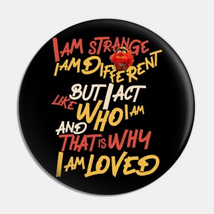 I am stranger I am different Pin