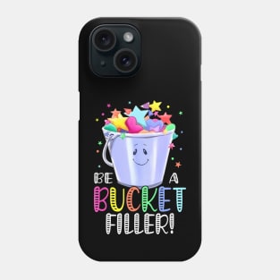 School Back To School Be A Bucket Filler Phone Case