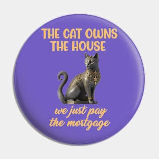 Cat owns the house we pay mortgage funny kitten Pin